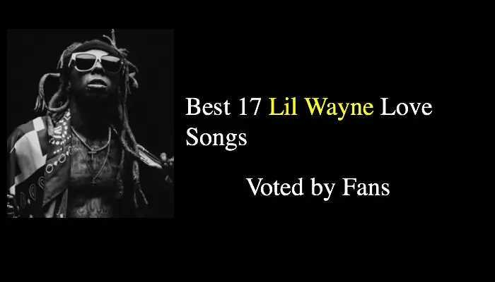 Best 17 Lil Wayne Love Songs