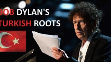 Talking About Bob Dylan’s Turkish Origins
