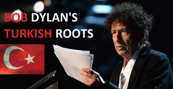 Talking About Bob Dylan’s Turkish Origins