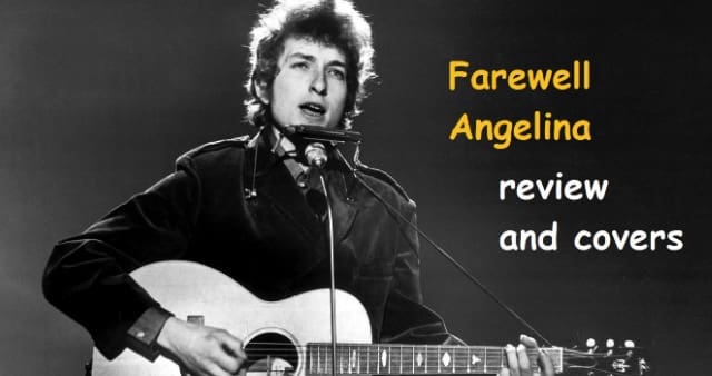 “Farewell Angelina” Song Review and Covers