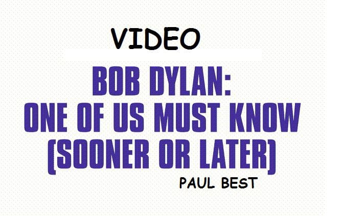 sooner or later bob dylan - one must know