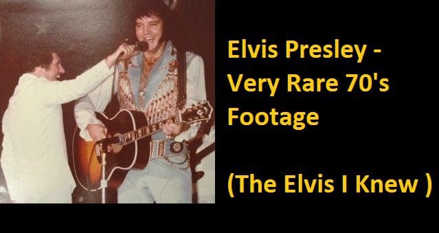 Elvis Presley - Very Rare 70's Footage (The Elvis I Knew )