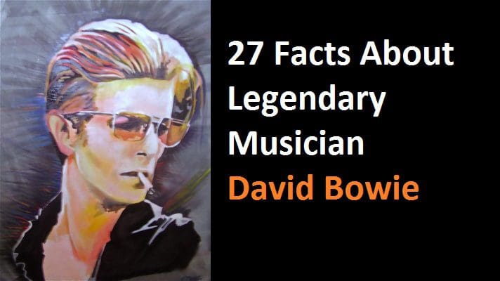 27 Facts About Legendary Musician David Bowie