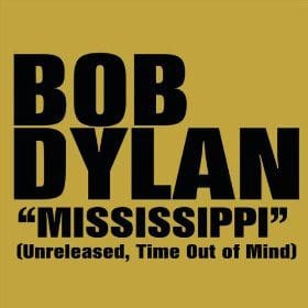 Mississippi by Bob Dylan