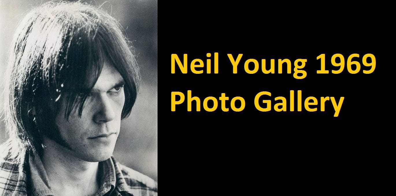 Neil Young 1969 Photo Gallery