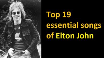 19 Best Elton John Songs Ever 20 Top 19 essential songs of Elton John