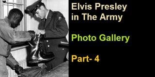 Elvis Presley in The Army – Photo Gallery – Part- 4