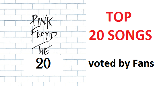 Pink Floyd Top 20 Songs - Voted by Fans