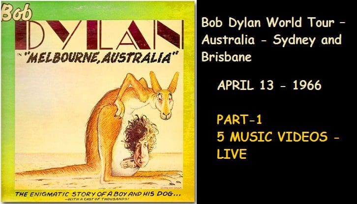 Bob Dylan World Tour – Australia Tour April 13 1966 - Video Collection - Part-1