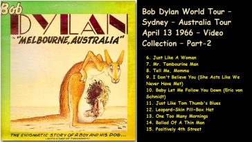 Bob Dylan World Tour – Sydney – Australia Tour April 13 1966 – Video Collection – Part-2