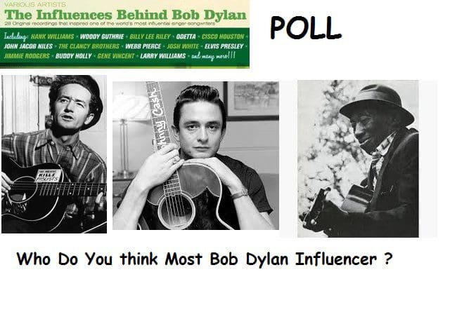 Who Do You think Most Bob Dylan Influencer