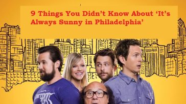 9 Things You Didn’t Know About ‘It’s Always Sunny in Philadelphia