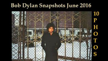 Bob Dylan Snapshots June 2016