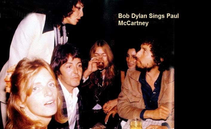 Bob Dylan Sings Paul McCartney