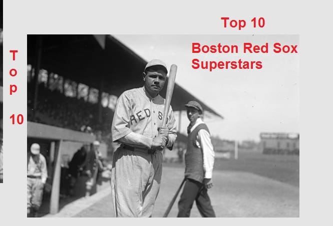 Top 10 Boston Red Sox Superstars