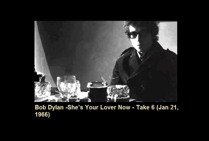 Bob Dylan -She’s Your Lover Now - Take 6 (Jan 21, 1966) 1 Bob Dylan -She’s Your Lover Now