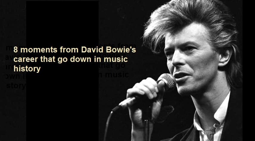 8 moments from David Bowie's career that go down in music history