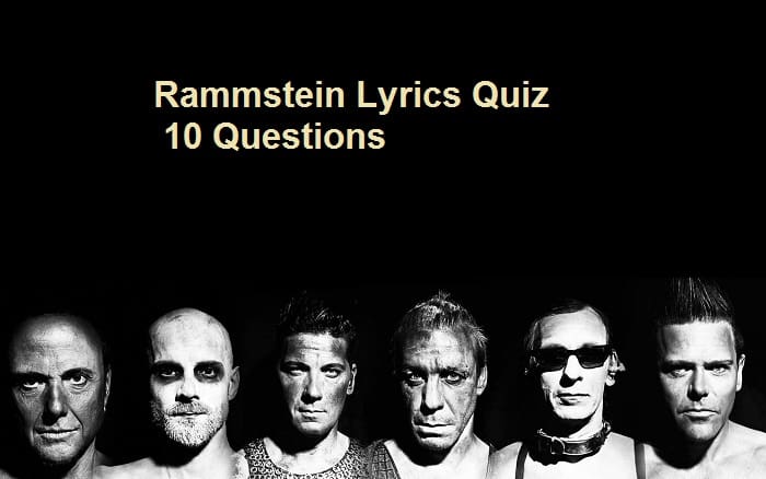 Rammstein Lyrics Quiz - 10 Questions