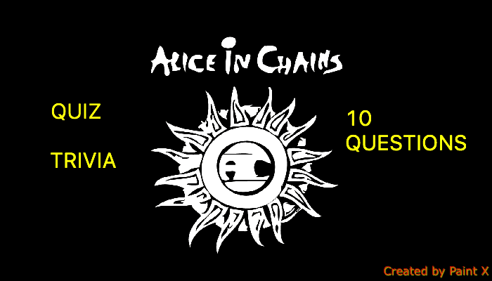 Alice in Chains Trivia Quiz