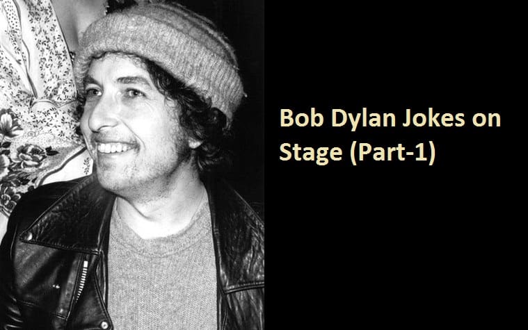 Bob Dylan Jokes on Stage (Part-1)