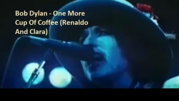 Bob Dylan - One More Cup Of Coffee (Renaldo And Clara)