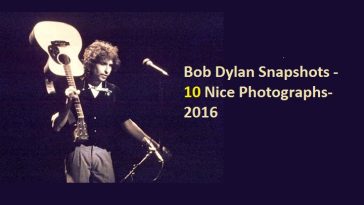 Bob Dylan Snapshots - 10 Nice Photographs- 2016