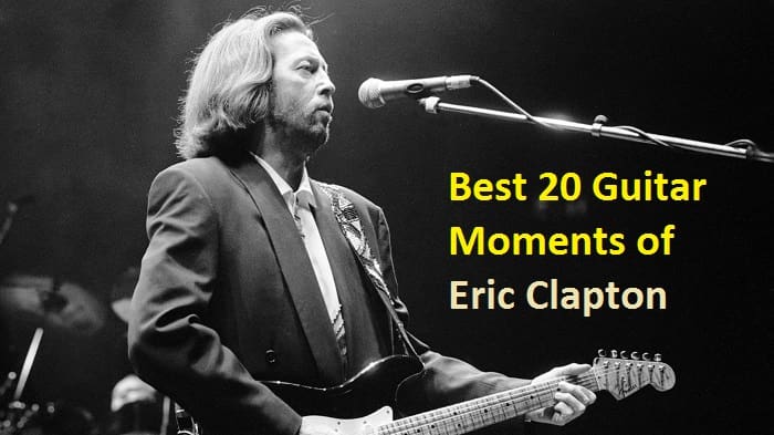 Best 20 Guitar Moments of Eric Clapton