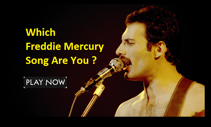 Which Freddie Mercury Song Are You?