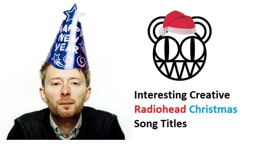 Interesting Creative Radiohead Christmas Song Titles