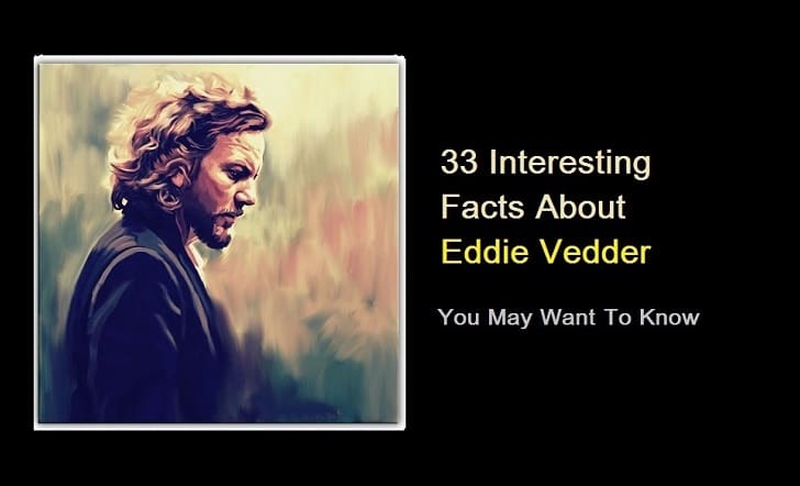 33 Interestring Facts About Eddie Vedder