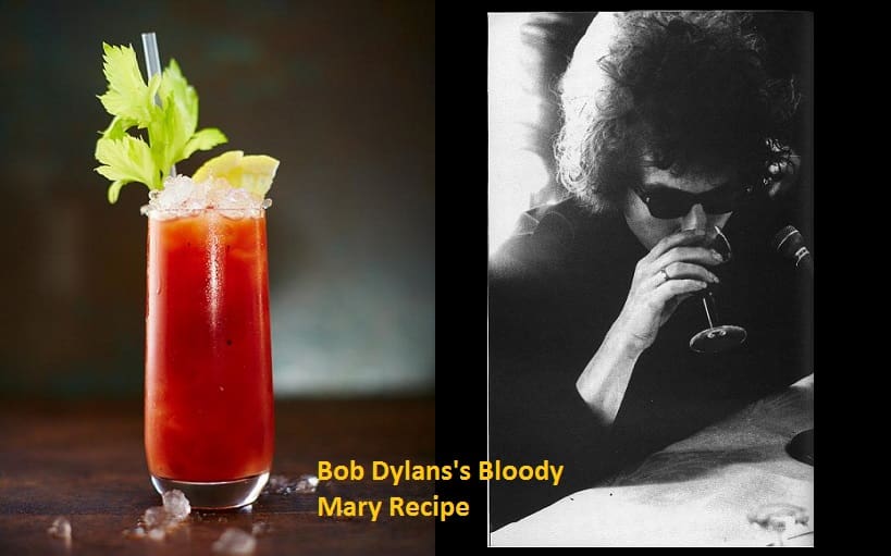 Bob Dylans's Bloody Mary Recipe