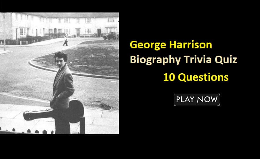 George Harrison Biography Trivia Quiz