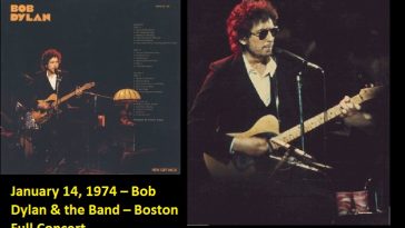 January 14, 1974 – Bob Dylan & The Band Boston Garden , Bosto - Full Concert