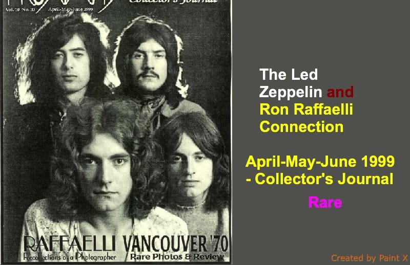 The Led Zeppelin - Ron Raffaelli Connection - April-May-June 1999 - Collector's Journal