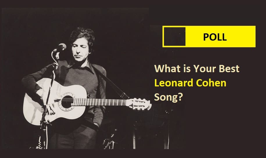 What is Your Best Leonard Cohen Song?