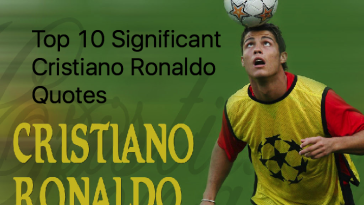Top 10 Significant Cristiano Ronaldo Quotes