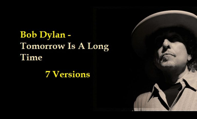 Lyrics Tomorrow Is A Long Time Bob Dylan