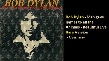 Bob Dylan - Man gave names to all the Animals - Beautiful Live Rare Version - Germany