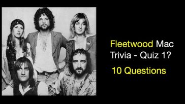Fleetwood Mac Trivia - Quiz 1?