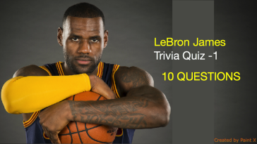 LeBron James Trivia Quiz -1