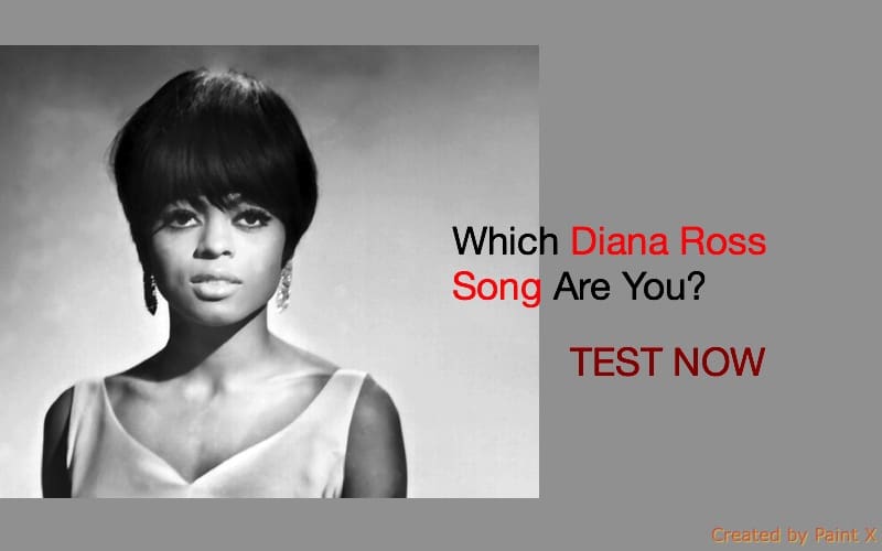 Which Diana Ross Song Are You?