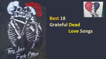 Best 18 Grateful Dead Love Songs