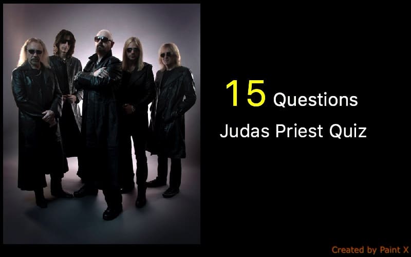 15 Questions judas priest quiz