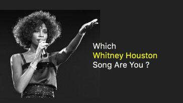 Which Whitney Houston Song Are You
