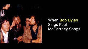 When Bob Dylan Sings Paul McCartney Songs