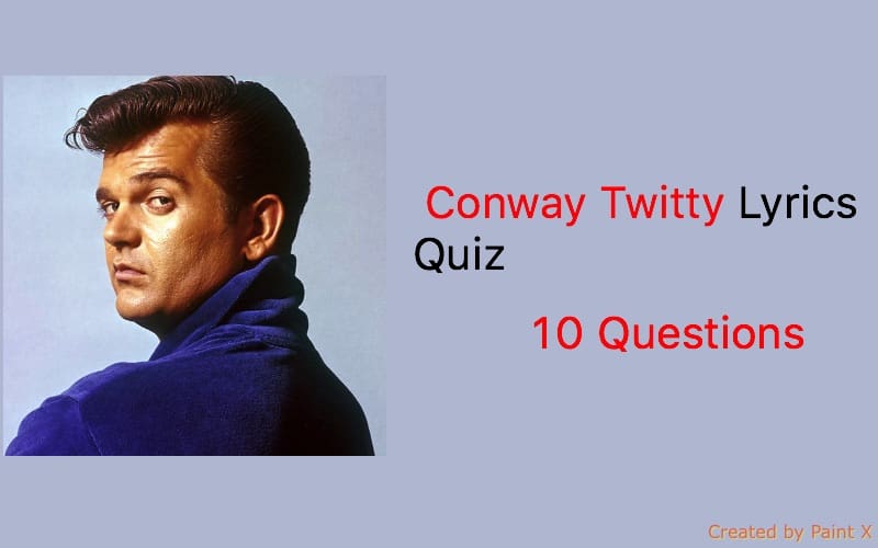 Conway Twitty Lyrics Quiz