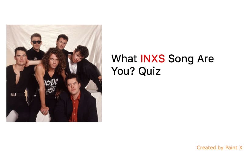 What INXS Song Are You Quiz