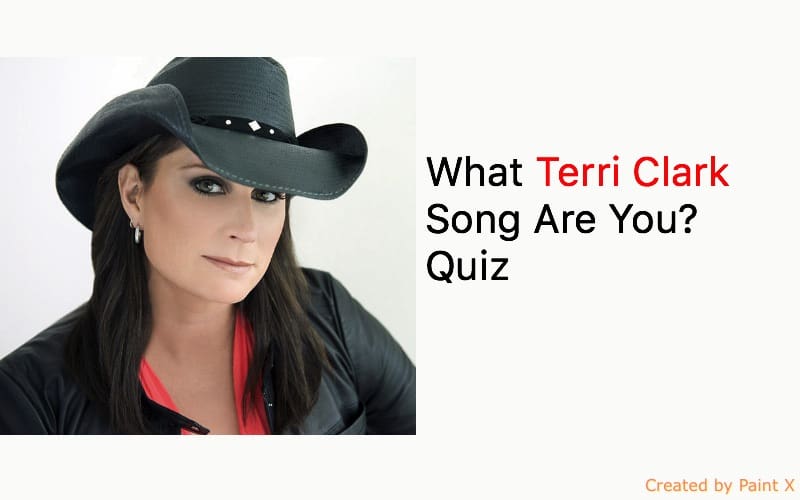 What Terri Clark Song Are You Quiz