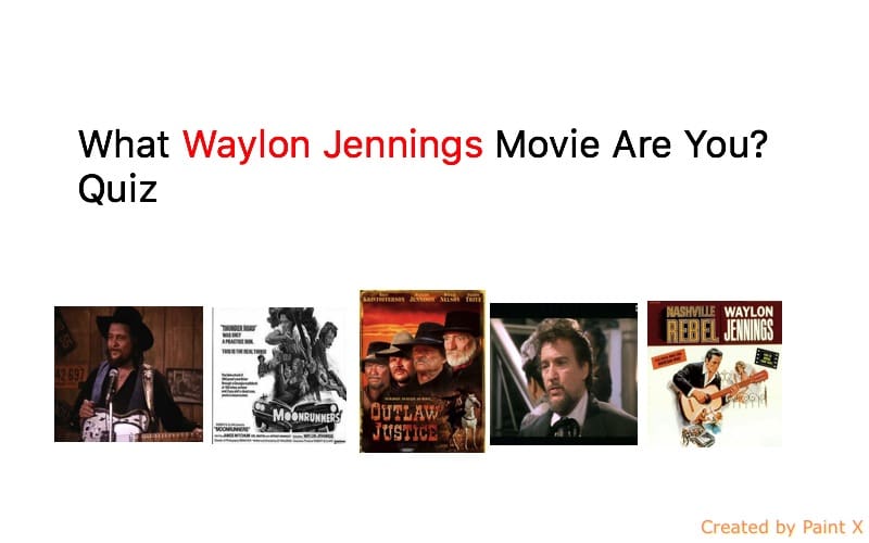 What Waylon Jennings Movie Are You Quiz