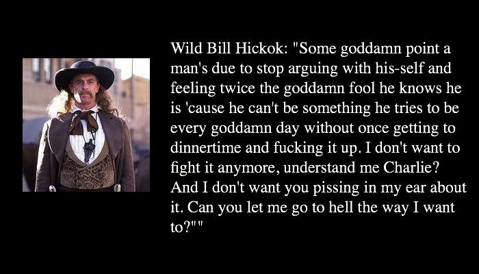 Deadwood l Wild Bill Hickok quote